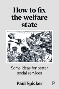 bokomslag How to Fix the Welfare State