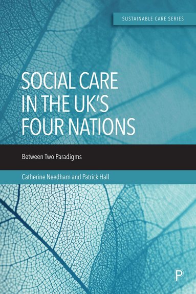 Catherine Needham, Patrick Hall - Social Care in the UK’s Four Nations, Häftad