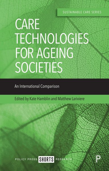 Kate Hamblin, Matthew Lariviere - Care Technologies for Ageing Societies, Inbunden