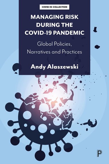 Andy Alaszewski - Managing Risk during the COVID-19 Pandemic, Häftad