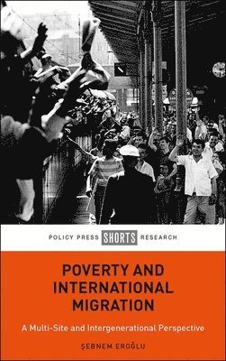 Şebnem Eroğlu, Sebnem (University of Bristol) Eroglu, &#350;ebnem Ero&#287;lu, Ero& - Poverty and International Migration, Inbunden