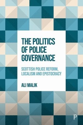 The Politics of Police Governance 1