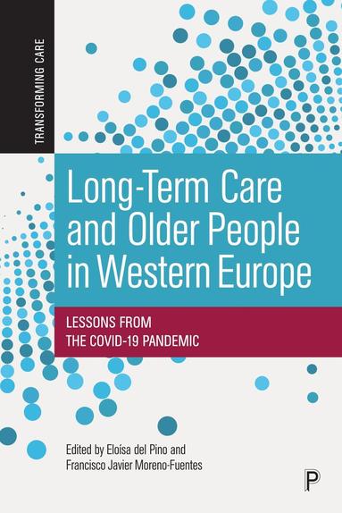 Eloísa del Pino, Francisco Javier Moreno-Fuentes - Long-Term Care and Older People in Western Europe, Häftad