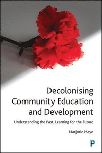 bokomslag Decolonising Community Education and Development