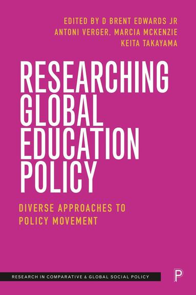 D. Brent Edwards Jr., Antoni Verger, Marcia McKenzie, Keita Takayama - Researching Global Education Policy, Inbunden