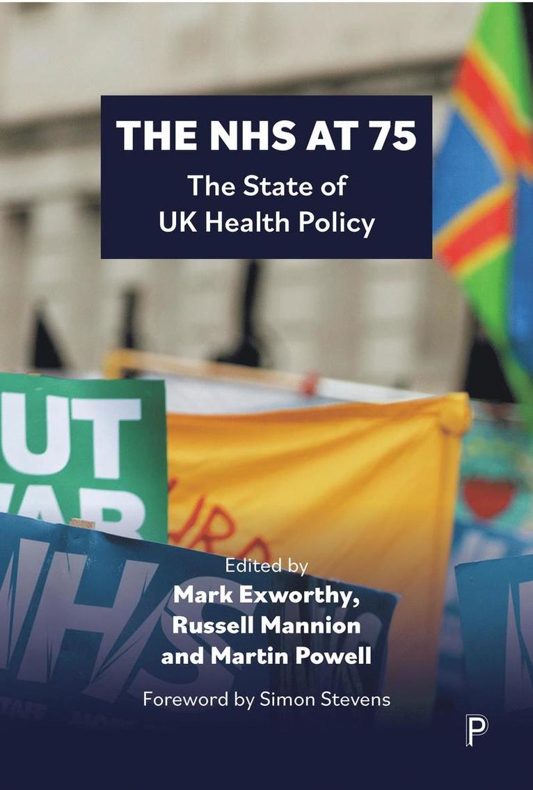 Mark Exworthy, Russell Mannion, Martin Powell, Mark (University of Birmingham) Exworthy, Russell (University of Birmingham) Mannion, Martin (University of Birmingham) Powell - NHS at 75, Häftad