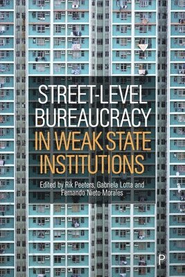 bokomslag Street-Level Bureaucracy in Weak State Institutions