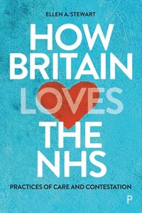 bokomslag How Britain Loves the NHS