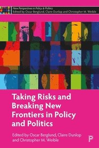 bokomslag Taking Risks and Breaking New Frontiers in Policy and Politics