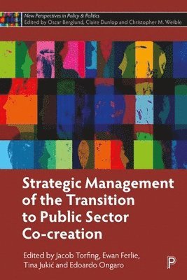 Strategic Management of the Transition to Public Sector Co-Creation 1