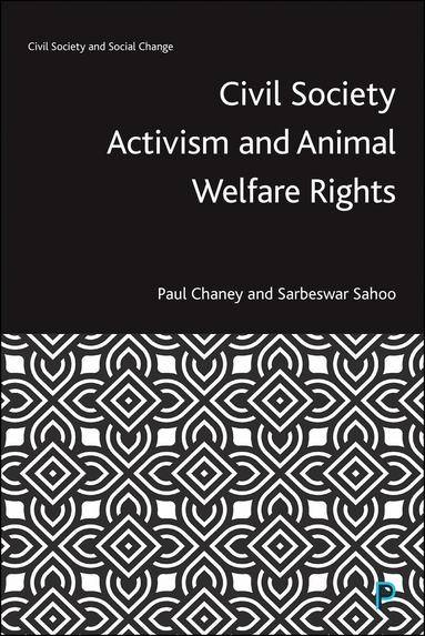 Paul Chaney, Sarbeswar Sahoo - Civil Society Activism and Animal Welfare Rights, Inbunden