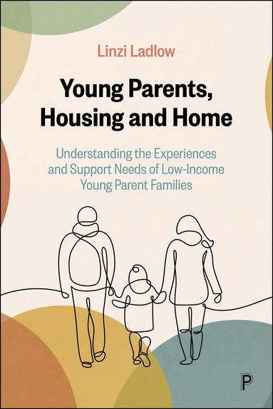Linzi Ladlow - Young Parents, Housing and Home, Inbunden
