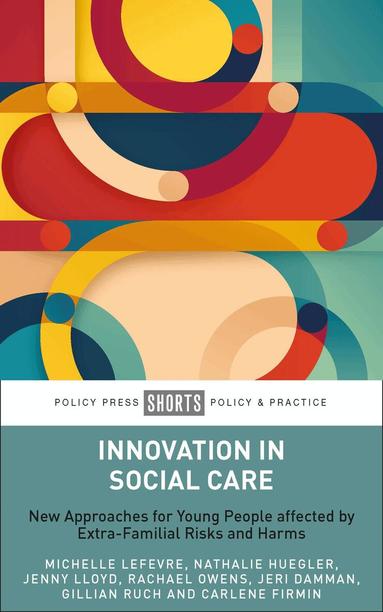 Michelle Lefevre, Nathalie Huegler, Jenny Lloyd, Rachael Owens, Jeri Damman, Gillian Ruch, Carlene Firmin - Innovation in Social Care, Häftad