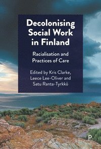 bokomslag Decolonising Social Work in Finland