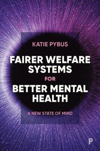 bokomslag Fairer Welfare Systems for Better Mental Health
