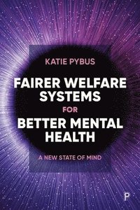 bokomslag Fairer Welfare Systems for Better Mental Health