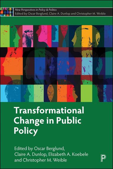 Oscar Berglund, Claire A. Dunlop, Elizabeth A. Koebele, Christopher M. Weible - Transformational Change in Public Policy, Inbunden