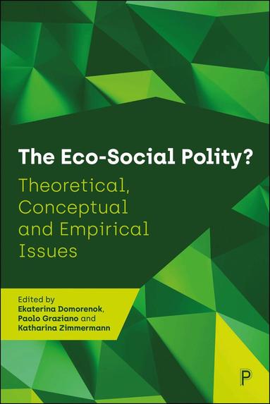 Ekaterina Domorenok, Paolo Graziano, Katharina Zimmermann - Eco-Social Polity?, Inbunden