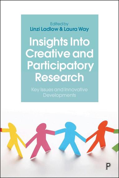 Linzi Ladlow, Laura Way - Insights Into Creative and Participatory Research, Inbunden