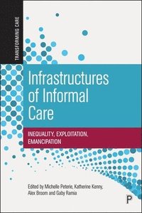 bokomslag Infrastructures of Informal Care