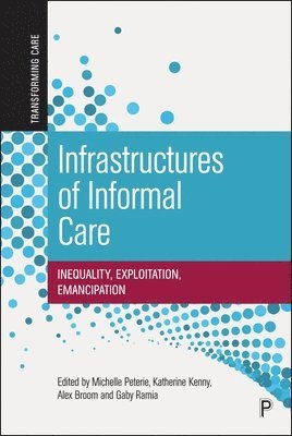 bokomslag Infrastructures of Informal Care