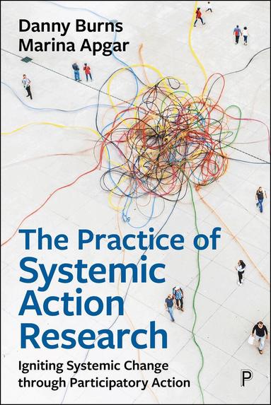 Danny Burns, Marina Apgar - Practice of Systemic Action Research, Häftad