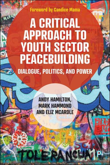 Andy Hamilton, Mark Hammond, Eliz McArdle - Critical Approach to Youth Sector Peacebuilding, Inbunden