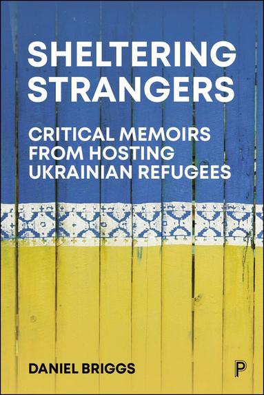 Daniel Briggs - Sheltering Strangers, Inbunden
