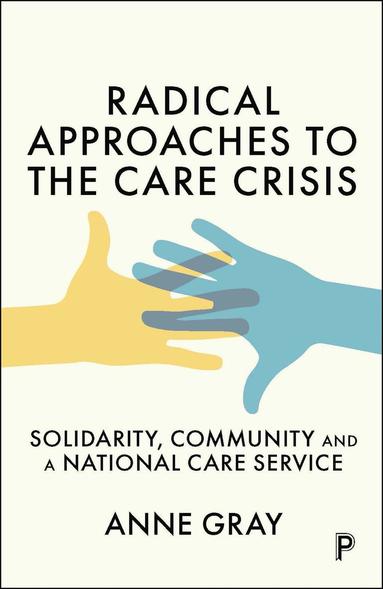 bokomslag Radical Approaches to the Care Crisis