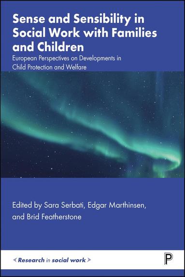 Sara Serbati, Edgar Marthinsen, Brid Featherstone - Sense and Sensibility in Social Work with Families and Children, Häftad