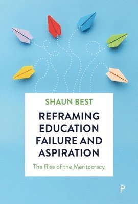 bokomslag Reframing Education Failure and Aspiration