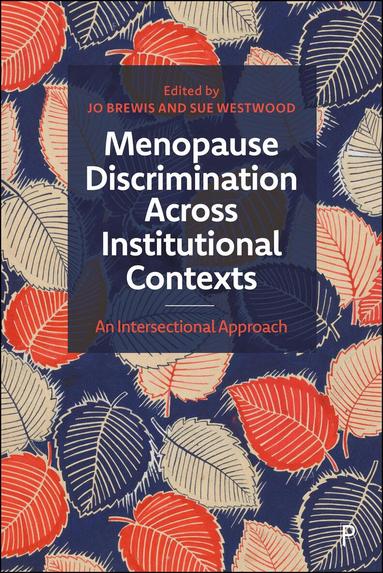 Jo Brewis, Sue Westwood - Menopause Discrimination across Institutional Contexts, Inbunden
