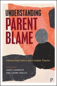 bokomslag Understanding Parent Blame