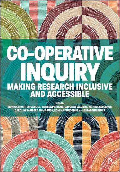 Monica Short, Erica Russ, Melissa Petrakis, Caroline Walters, Katrina Gersbach, Caroline Lambert, Emma Rush, Rohena Duncombe, Elizabeth Reimer - Co-operative Inquiry, Häftad