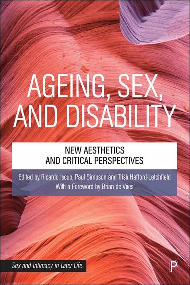 Ricardo Iacub, Paul Simpson, Trish Hafford-Letchfield - Ageing, Sex and Disability, Inbunden