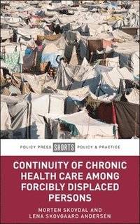 bokomslag Continuity of Care for Forcibly Displaced Persons Living with Chronic Illness