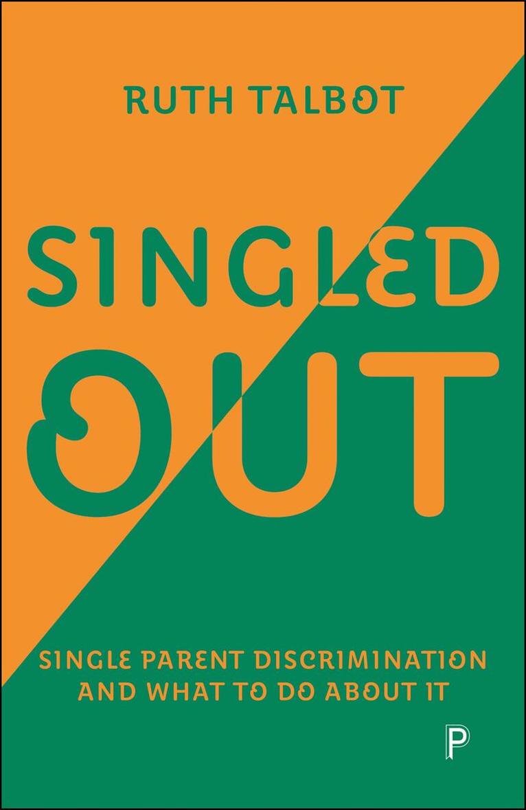 Ruth Talbot - Singled Out: Single Parent Discrimination and What to Do About It, Häftad