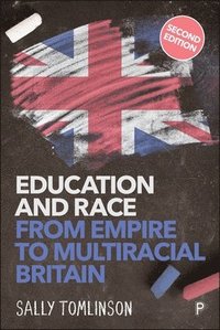 bokomslag Education and Race from Empire to Multiracial Britain (2e)