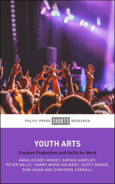 Anna Hickey-Moody, Sophie Hartley, Peter Kelly, Tammy Wong Hulbert, Scott Brook, Rimi Khan, Christen Cornell - Youth Arts, Häftad