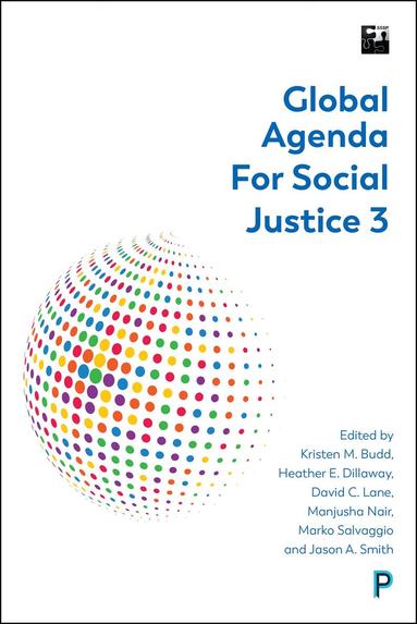 Kristen M. Budd, Heather E. Dillaway, David C. Lane, Manjusha Nair, Marko Salvaggio, Jason A. Smith - Global Agenda for Social Justice 3, Häftad