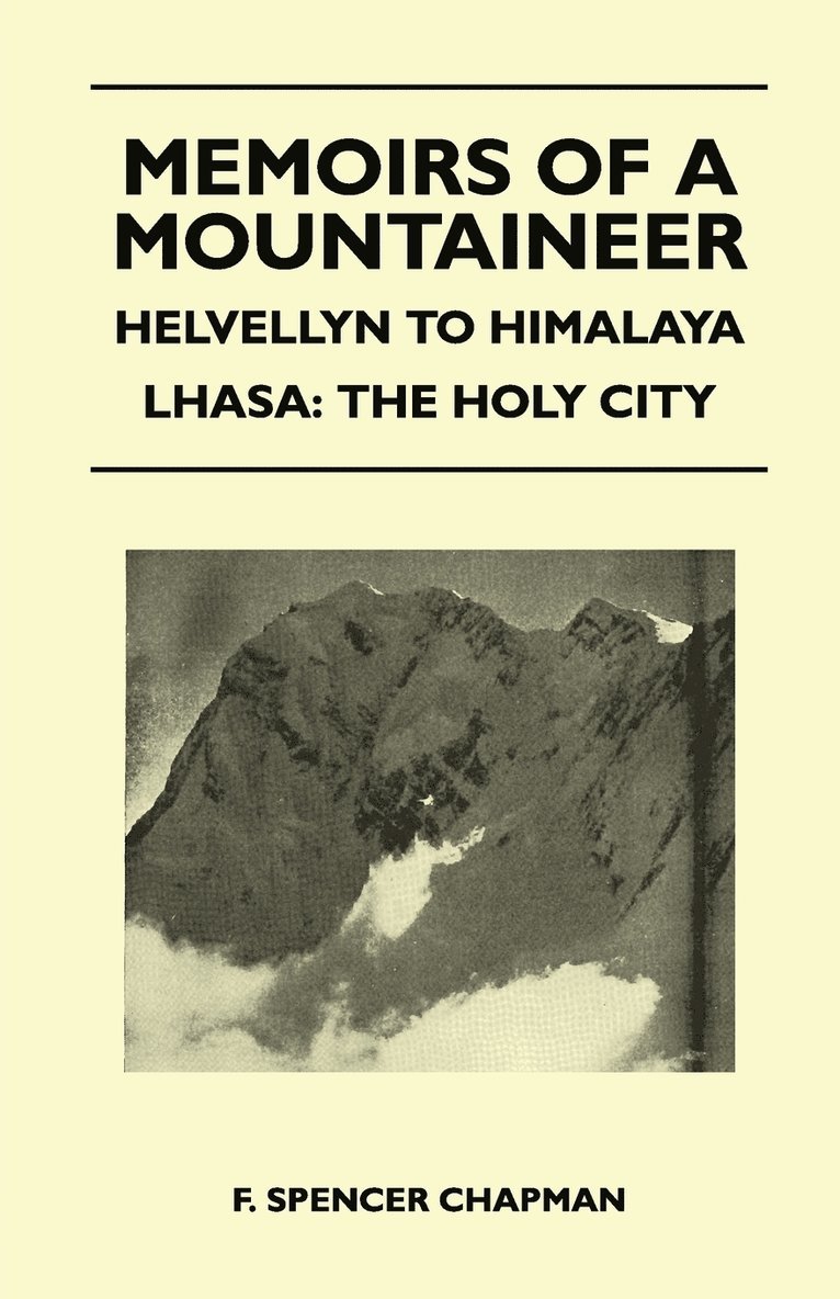 Memoirs of a Mountaineer - Helvellyn to Himalaya Lhasa 1