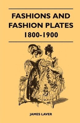 bokomslag Fashions and Fashion Plates 1800-1900