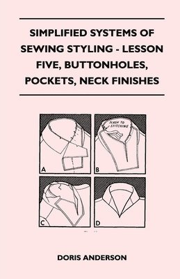 Simplified Systems of Sewing Styling - Lesson Five, Buttonholes, Pockets, Neck Finishes 1