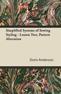 bokomslag Simplified Systems of Sewing Styling - Lesson Two, Pattern Alteration