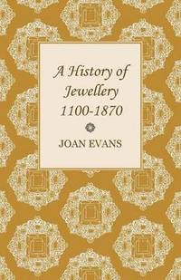 bokomslag A History of Jewellery 1100-1870