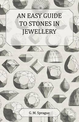 An Easy Guide to Stones in Jewellery 1