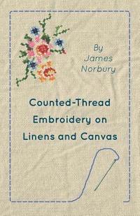 bokomslag Counted-Thread Embroidery on Linens and Canvas