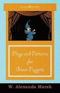 bokomslag Plays and Patterns for Glove Puppets