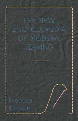 The New Encyclopedia of Modern Sewing 1