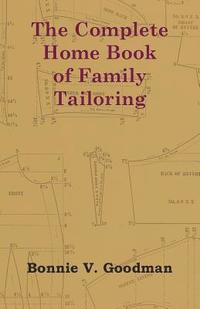 bokomslag The Complete Home Book of Family Tailoring